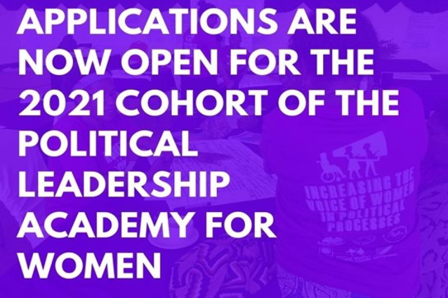 Applications Open for 2021 Cohort of the Political Leadership Academy for Women.