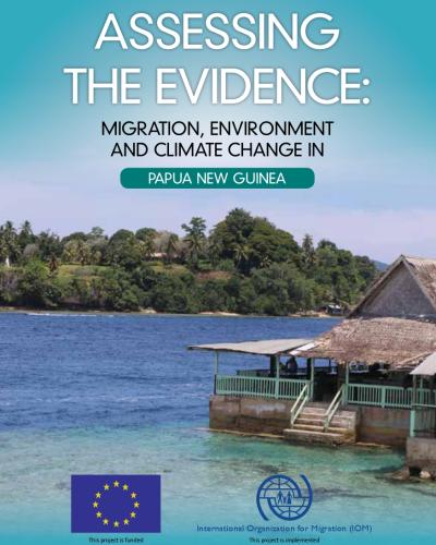 Assessing the evidence: Migration Environment and climate change in Papua New Guinea