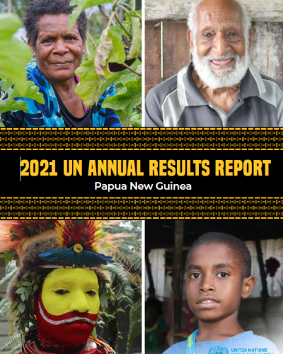 Annual Results Report 2021_United Nations in Papua New Guinea