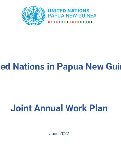 United Nations in Papua New Guinea Joint Annual Work Plan 2022